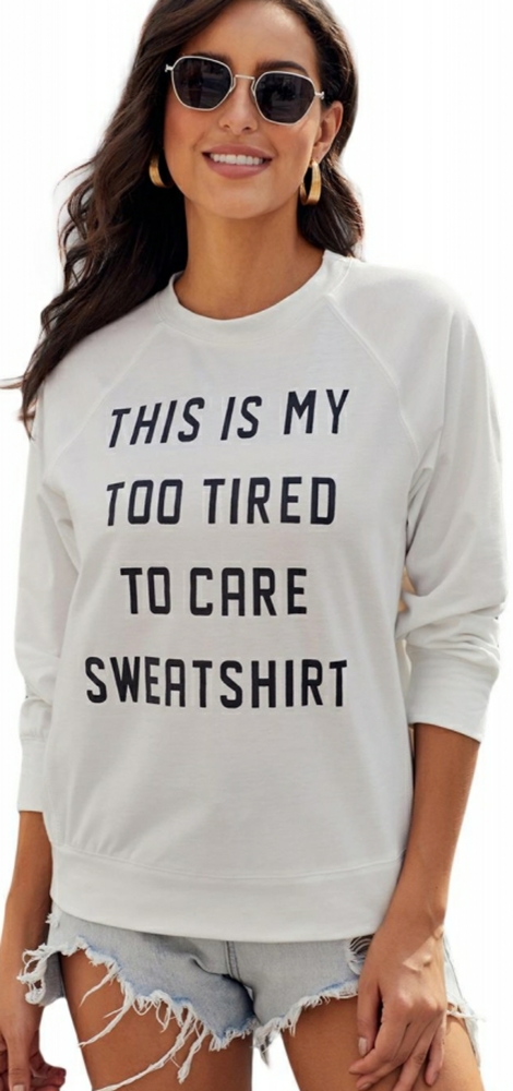 🆕️Too Tired To Care Sweatshirt